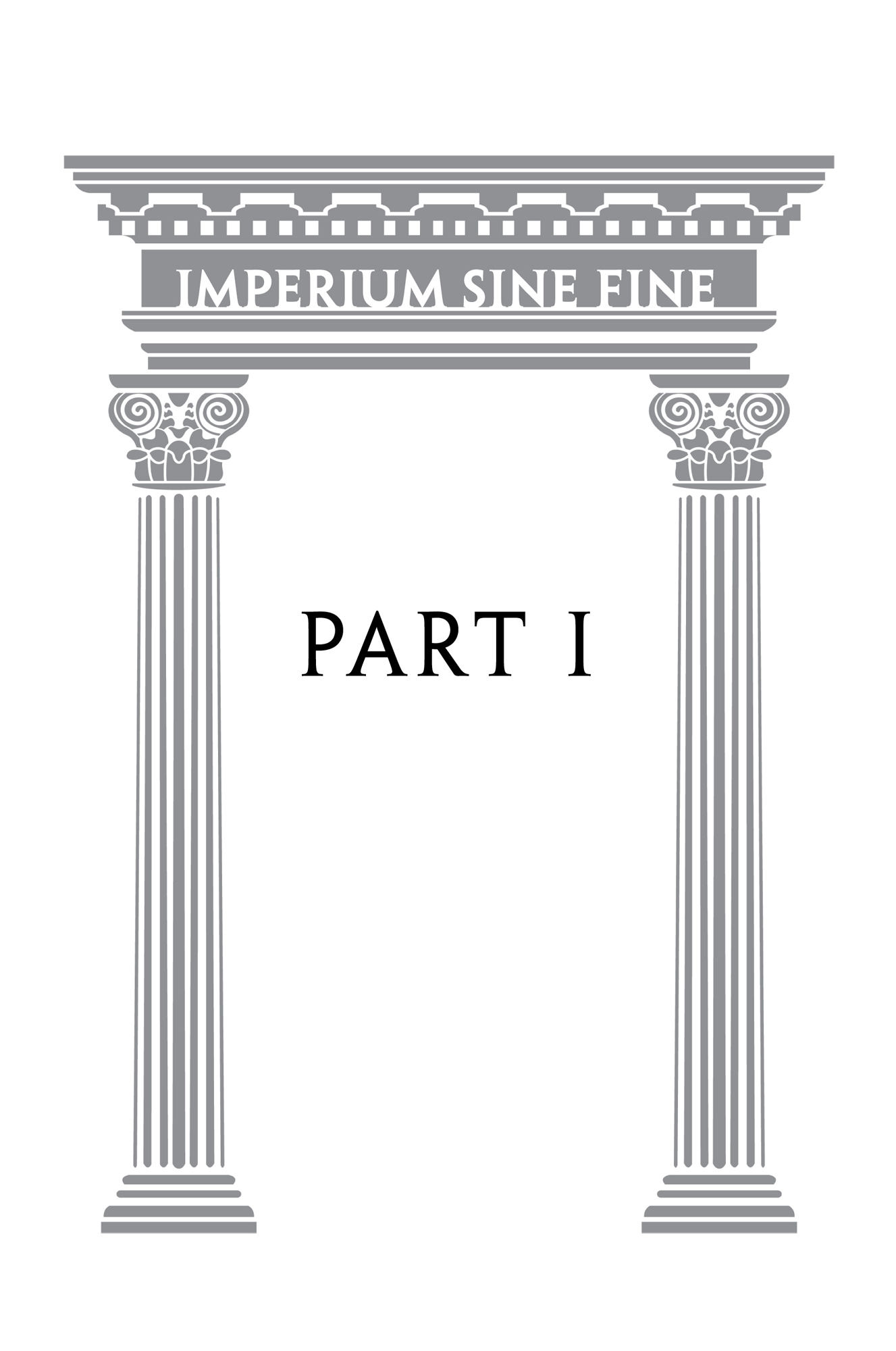Part I: Imperium Sine Fine